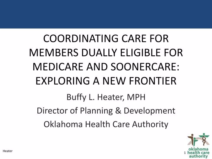 coordinating care for members dually eligible for medicare and soonercare exploring a new frontier