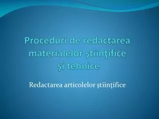 Proceduri de redactarea materialelor ştiinţifice şi tehnice