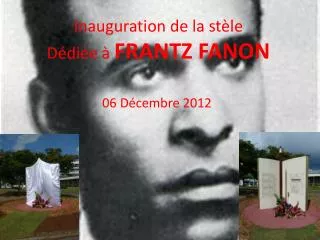 Inauguration de la stèle Dédiée à FRANTZ FANON