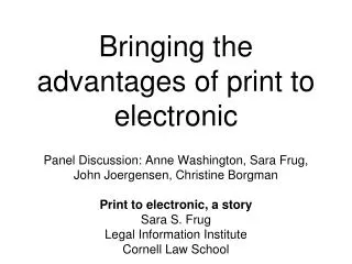 Bringing the advantages of print to electronic