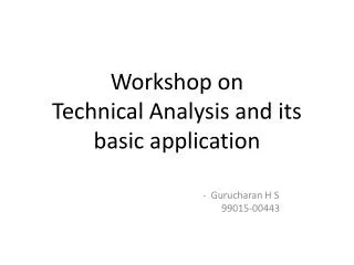 Workshop on Technical Analysis and its basic application
