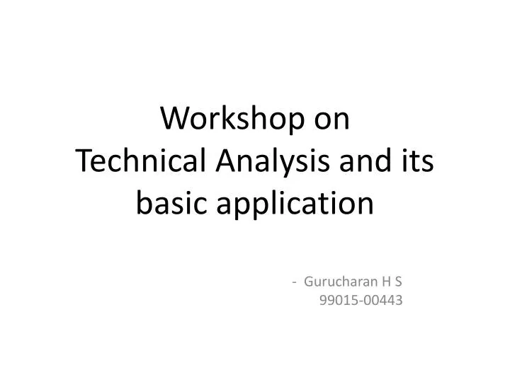 workshop on technical analysis and its basic application