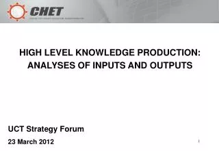 HIGH LEVEL KNOWLEDGE PRODUCTION: ANALYSES OF INPUTS AND OUTPUTS