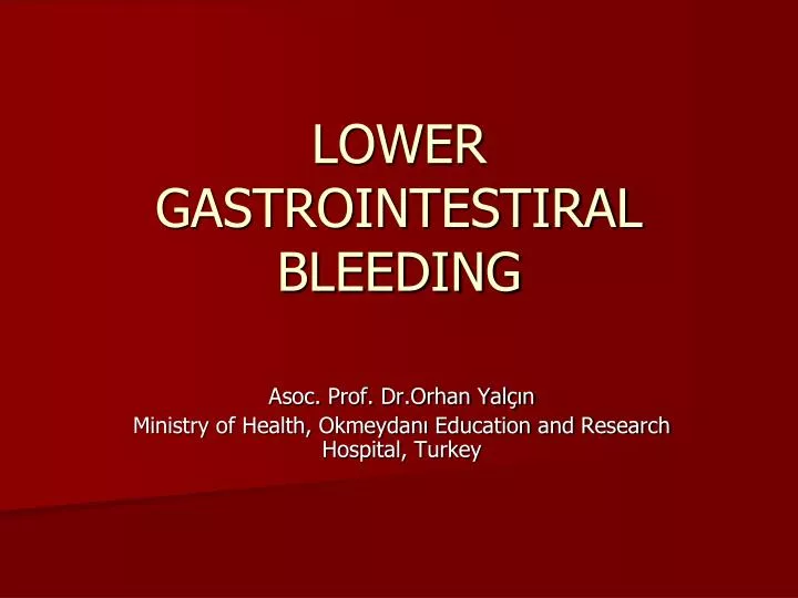 lower gastrointestiral bleeding
