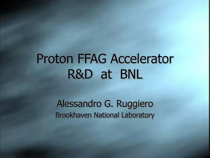 proton ffag accelerator r d at bnl
