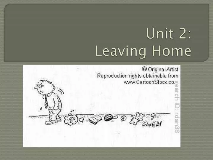 unit 2 leaving home