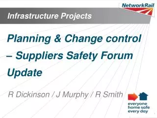 Planning &amp; Change control – Suppliers Safety Forum Update