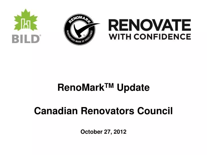 renomark tm update canadian renovators council october 27 2012