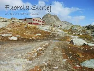 Fuorcla Surlej 29. &amp; 30. September 2012