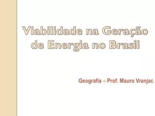 Viabilidade na Geração de Energia no Brasil