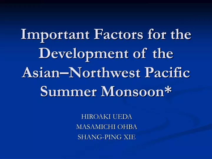 important factors for the development of the asian northwest pacific summer monsoon