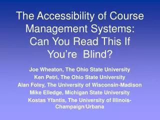 The Accessibility of Course Management Systems: Can You Read This If You’re Blind?