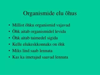organismide elu hus