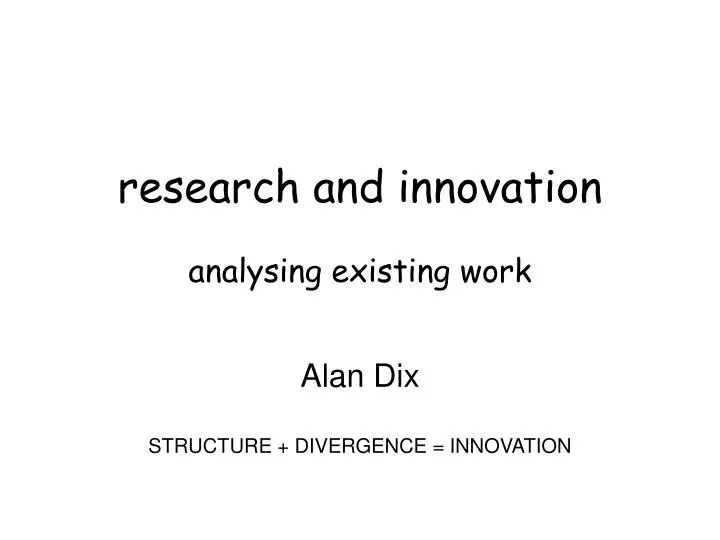 research and innovation analysing existing work