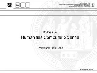 Kolloquium Humanities Computer Science In Vertretung: Patrick Sahle