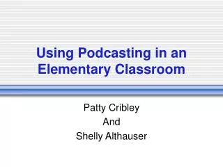 Using Podcasting in an Elementary Classroom
