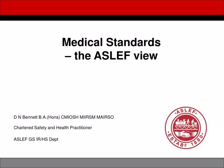 medical standards the aslef view