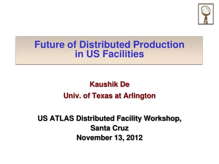 future of distributed production in us facilities