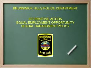 BRUNSWICK HILLS POLICE DEPARTMENT AFFIRMATIVE ACTION EQUAL EMPLOYMENT OPPORTUNITY
