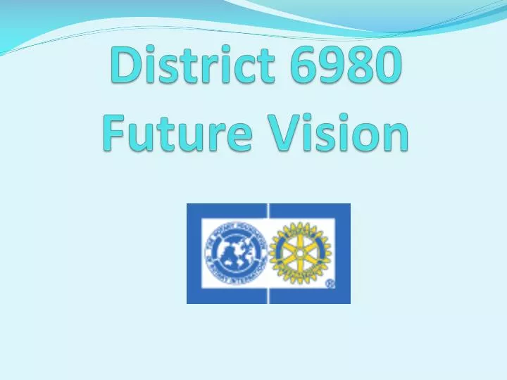 district 6980 future vision