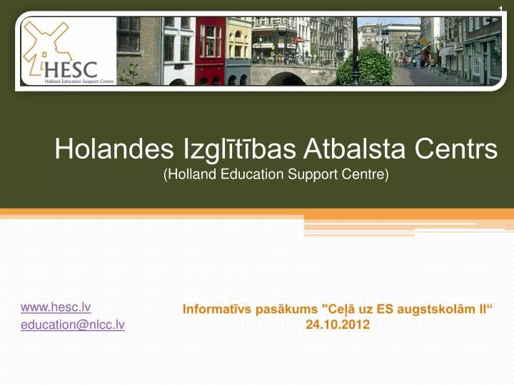 holandes izgl t bas atbalsta centrs holland education support centre