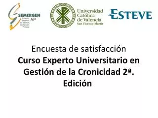 Encuesta de satisfacción Curso Experto Universitario en Gestión de la Cronicidad 2ª. Edición
