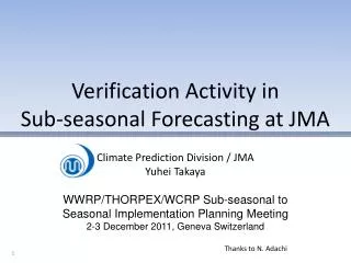 Verification Activity in Sub-seasonal Forecasting at JMA
