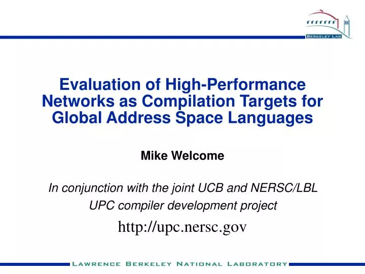evaluation of high performance networks as compilation targets for global address space languages