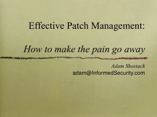 Effective Patch Management: How to make the pain go away
