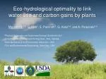 Enhancing Plant Water Use and Carbon Gains through Eco-Hydrological Optimality - slide 1