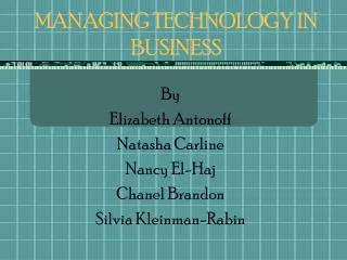 MANAGING TECHNOLOGY IN BUSINESS