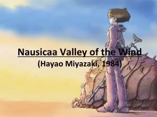 Nausicaa Valley of the Wind (Hayao Miyazaki, 1984)