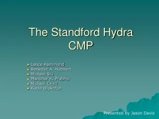 The Standford Hydra CMP
