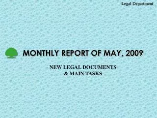 MONTHLY REPORT OF MAY, 2009 NEW LEGAL DOCUMENTS &amp; MAIN TASKS