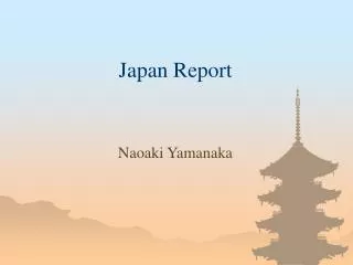 Japan Report