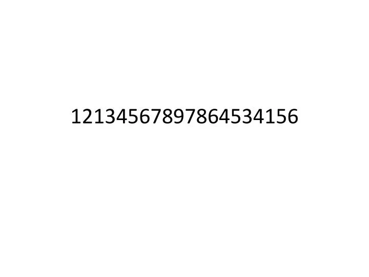 12134567897864534156