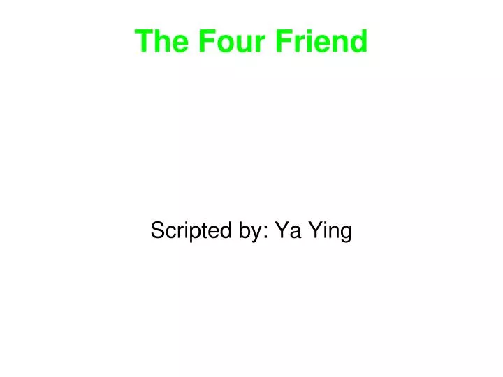 the four friend