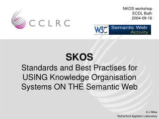 SKOS Standards and Best Practises for USING Knowledge Organisation Systems ON THE Semantic Web