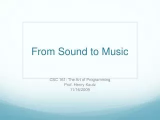 From Sound to Music