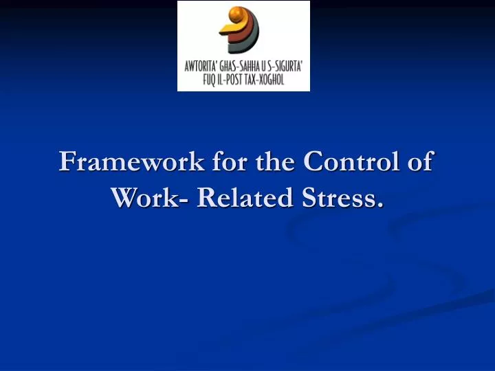 framework for the control of work related stress
