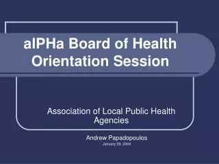 alPHa Board of Health Orientation Session