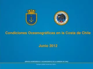 Condiciones Oceanográficas en la Costa de Chile Junio 2012