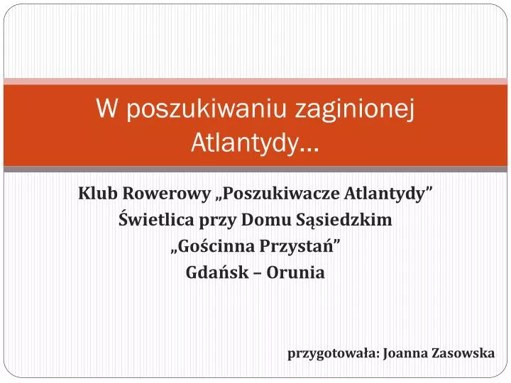 Ppt W Poszukiwaniu Zaginionej Atlantydy Powerpoint Presentation Free Download Id6999724 6671