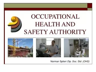OCCUPATIONAL HEALTH AND SAFETY AUTHORITY