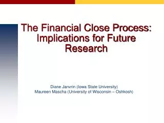 The Financial Close Process: Implications for Future Research