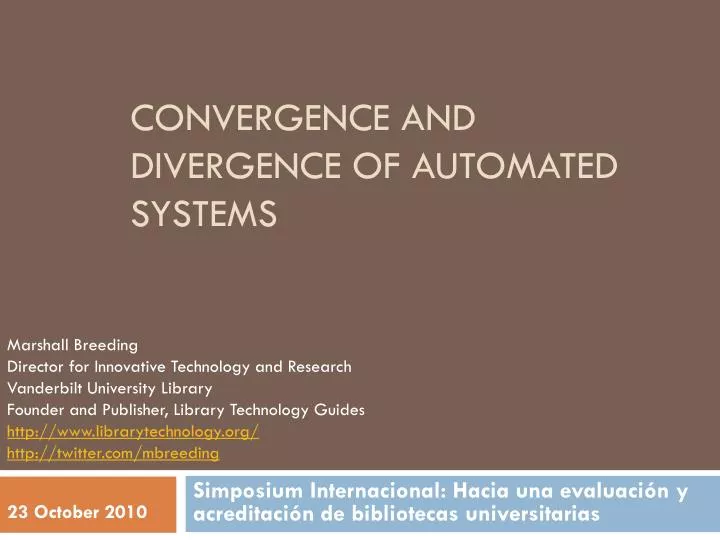 convergence and divergence of automated systems