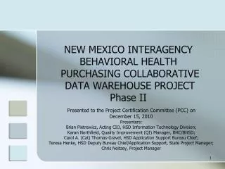 Presented to the Project Certification Committee (PCC) on December 15, 2010 Presenters: