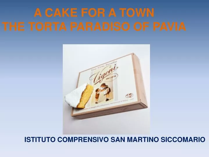a cake for a town the torta paradiso of pavia