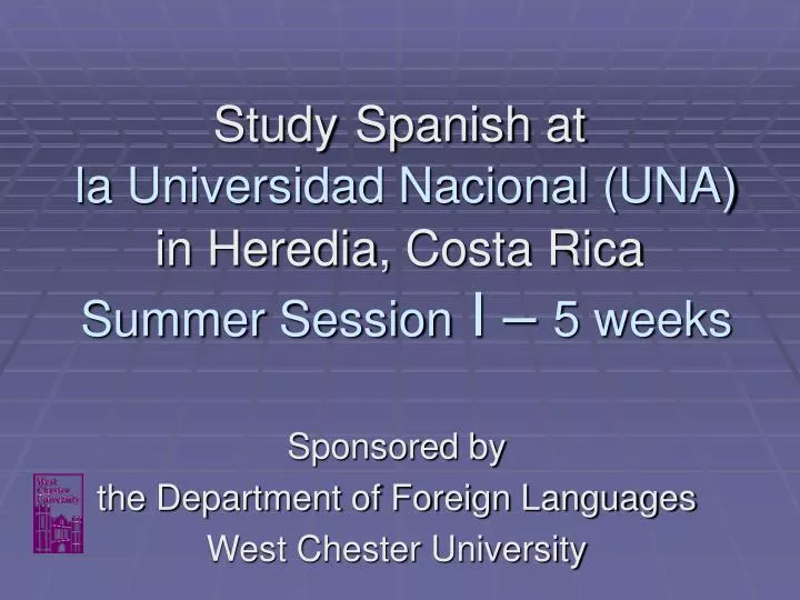 study spanish at la universidad nacional una in heredia costa rica summer session i 5 weeks