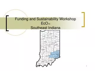 Funding and Sustainability Workshop EcO 15 Southeast Indiana